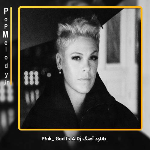 دانلود آهنگ Pink God Is A Dj